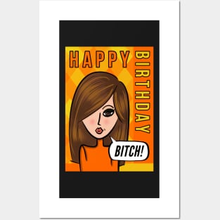 Happy Birthday Bitch! Posters and Art